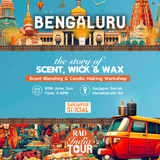 30th June, Bangalore | Story of Scent, Wick & Wax - Workshop